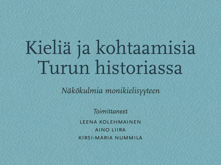 Kieliä ja kohtaamisia Turun historiassa -kirjan kansi.