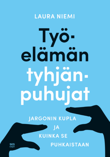 Laura Niemen Työelämän tyhjänpuhujat -kirjan kansi.