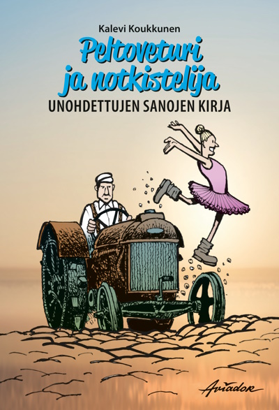 Sanakirjan kansi, jossa balettitanssija hyppää vanhan traktorin yli pellolla.